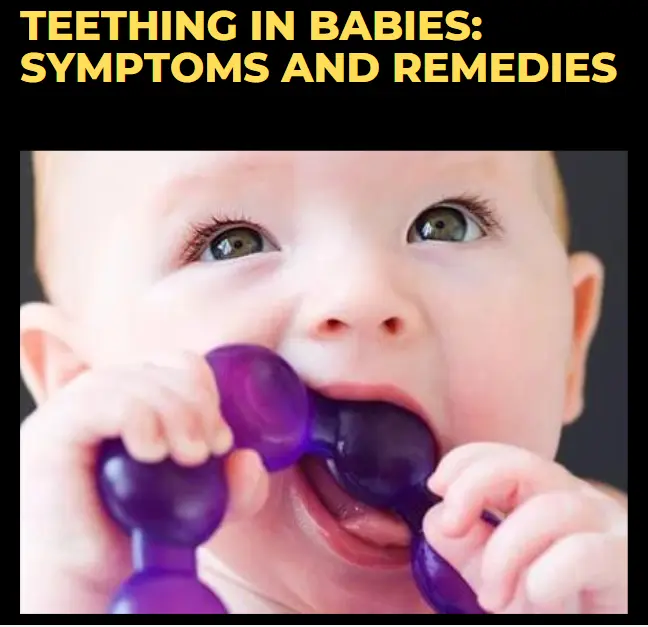 Teething in Babies; Symptoms and Remedies
